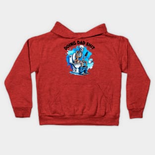 Doing Dad Shit, Funny Skeleton Toilet, Funny Father's Day Kids Hoodie